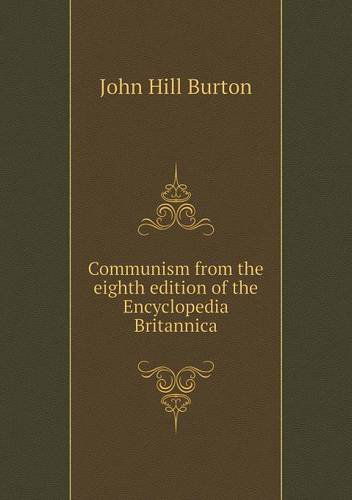 Cover for John Hill Burton · Communism from the Eighth Edition of the Encyclopedia Britannica (Paperback Book) (2013)