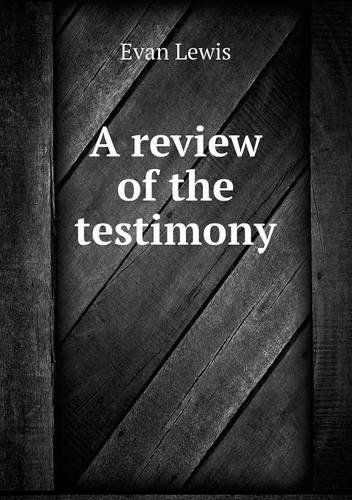 Cover for Evan Lewis · A Review of the Testimony (Paperback Book) (2013)