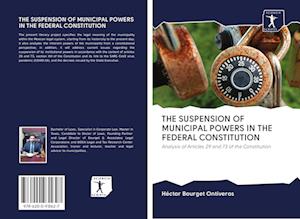 Cover for Hector Bourget Ontiveros · The Suspension of Municipal Powers in the Federal Constitution (Paperback Book) (2020)