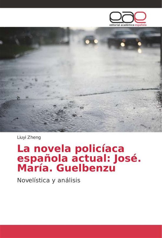 La novela policíaca española actu - Zheng - Books -  - 9786202119627 - 