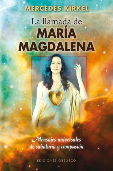 Cover for Mercedes Kirkel · La Llamada De Maria Magdalena (Espiritualidad, Metafisica Y Vida Interior) (Spanish Edition) (Paperback Book) [Spanish edition] (2014)