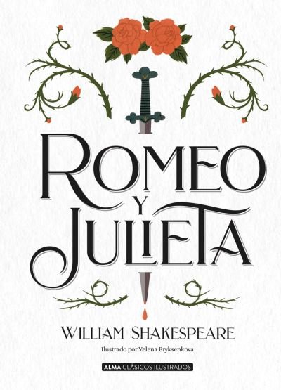 Romeo y Julieta / pd. - William Shakespeare - Libros - Alma - 9788417430627 - 1 de septiembre de 2020