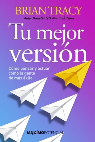 Cover for Brian Tracy · Tu Mejor Version (Paperback Book) (2018)