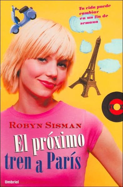 Cover for Robyn Sisman · El Proximo Tren a Paris / the Next Train to Paris (Paperback Book) [Spanish edition] (2005)