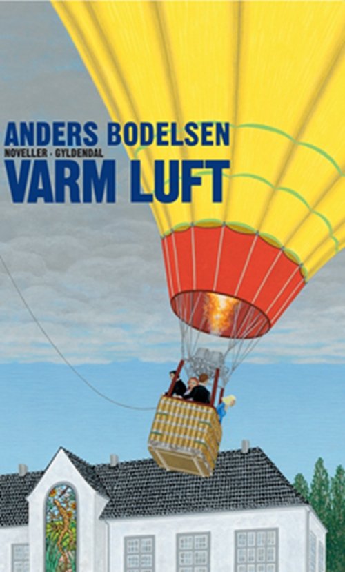 Cover for Anders Bodelsen · Varm luft (Hæftet bog) [1. udgave] (2009)