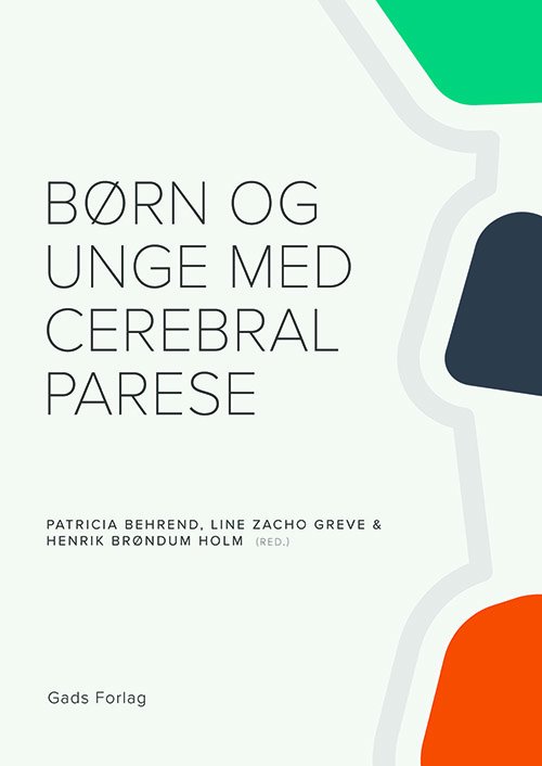 Cover for Red. Patricia Behrend, Line Zacho Greve &amp; Henrik Brøndum Holm · Børn og unge med cerebral parese (Hæftet bog) [1. udgave] (2023)