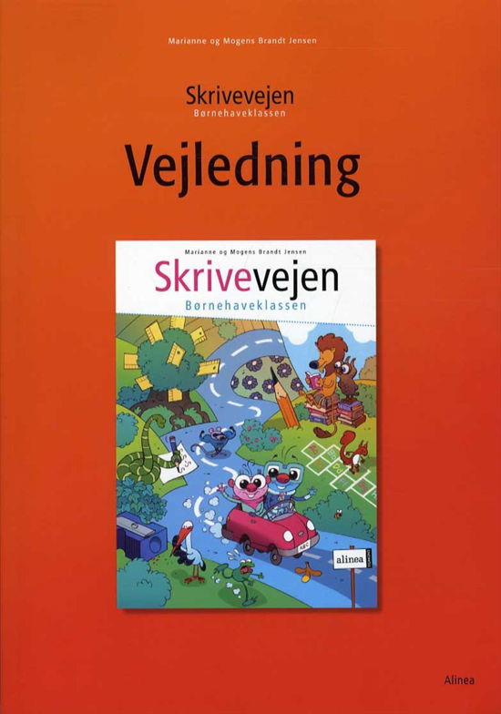 Cover for Marianne Brandt Jensen; Mogens Brandt Jensen · Skrivevejen: Skrivevejen Bh.kl., Vejledning (Sewn Spine Book) [1º edição] (2009)