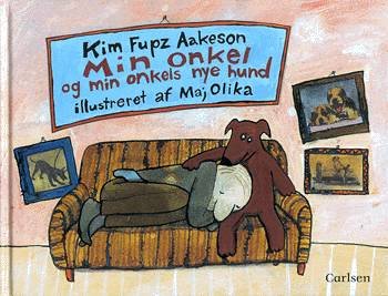 Min onkel og min onkels nye hund - Kim Fupz Aakeson - Bøger - Carlsen - 9788756292627 - 10. februar 2003