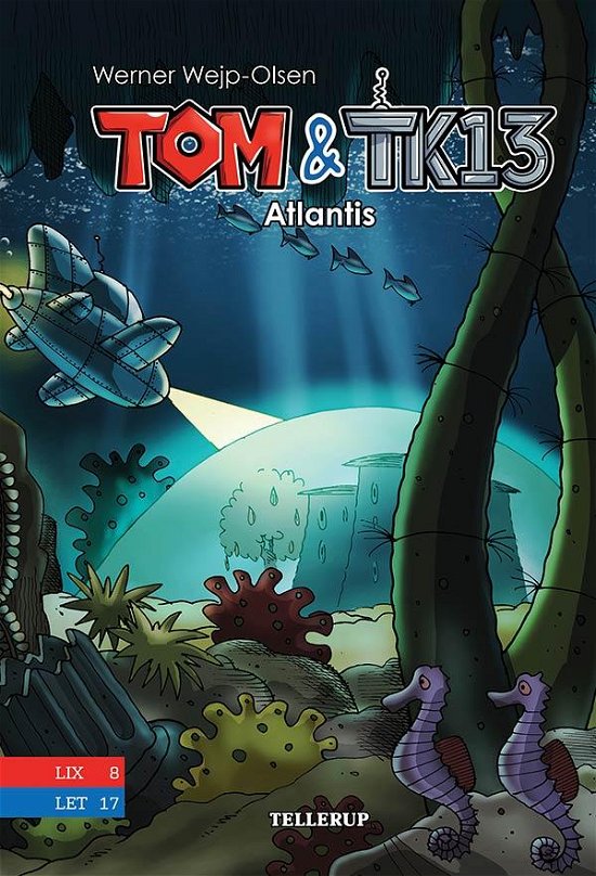 Cover for Werner Wejp-Olsen · Tom &amp; TK13, 2: Tom &amp; TK13 #2: Atlantis (Hardcover Book) [1. Painos] (2016)