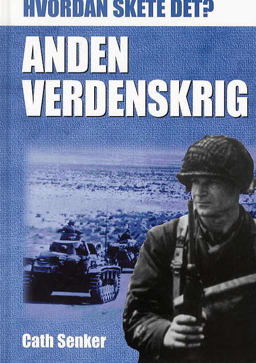 Cover for Cath Senker · Hvordan skete det?.: Anden Verdenskrig (Bound Book) [1st edition] (2006)