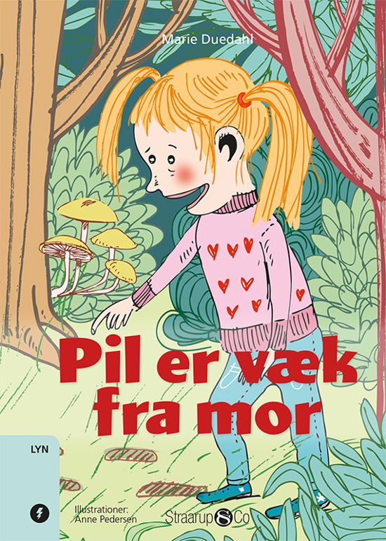 Lyn: Pil er væk fra mor - Marie Duedahl - Livros - Straarup & Co - 9788770180627 - 13 de agosto de 2018