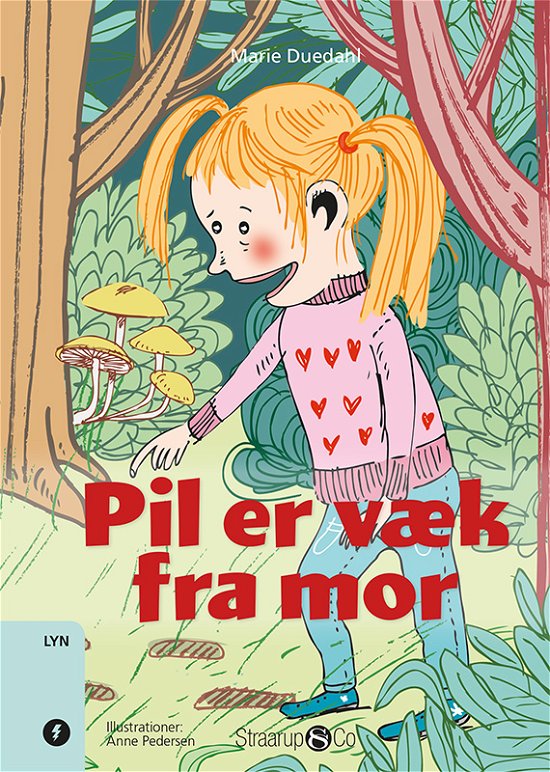 Lyn: Pil er væk fra mor - Marie Duedahl - Bücher - Straarup & Co - 9788770180627 - 13. August 2018