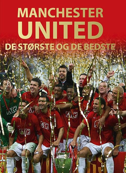 Manchester United - Illugi Jökulsson - Kirjat - Frydenlund - 9788771183627 - perjantai 2. toukokuuta 2014