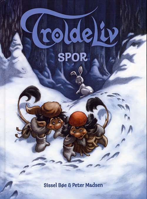 Cover for Sissel Bøe og Peter Madsen · Troldeliv: Troldeliv - Spor (Innbunden bok) [2. utgave] (2017)