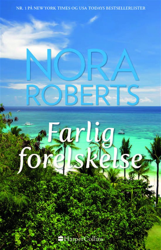 Farlig forelskelse - Nora Roberts - Livros - HarperCollins - 9788771914627 - 1 de novembro de 2018