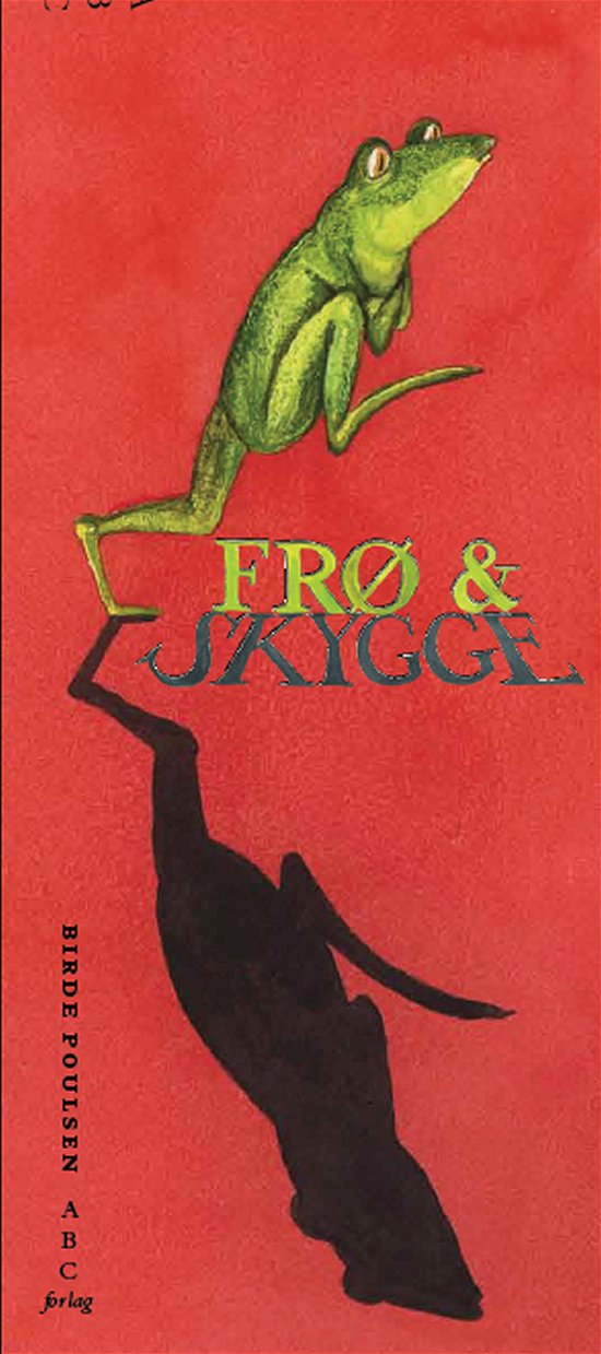 Cover for Birde Poulsen · Frø og Skygge (Bound Book) [1th edição] [Indbundet] (2012)