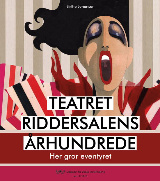 Cover for Birthe Johansen · Teatret Riddersalens århundrede (Indbundet Bog) [1. udgave] (2019)