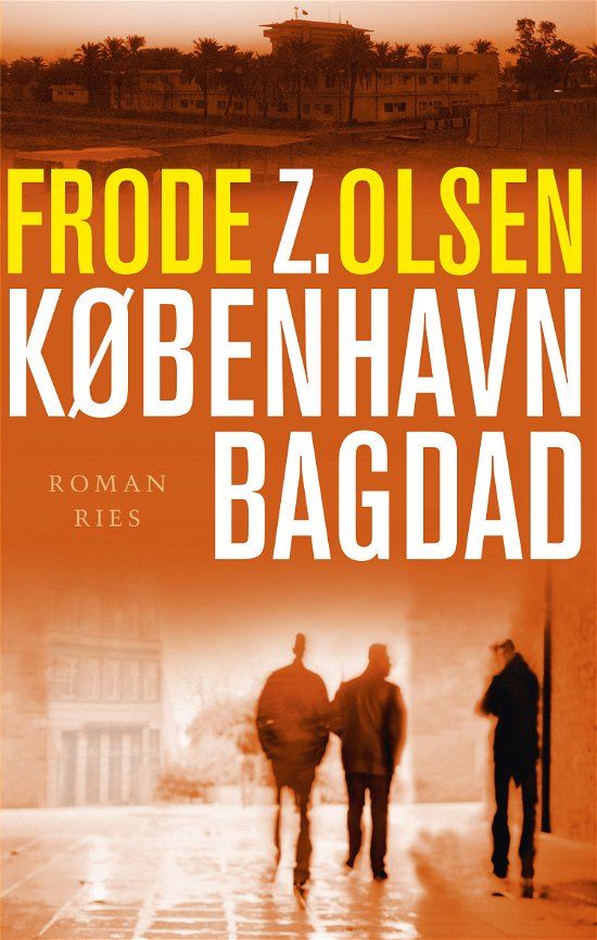 Cover for Frode Z. Olsen · København Bagdad (Sewn Spine Book) [1. Painos] (2010)