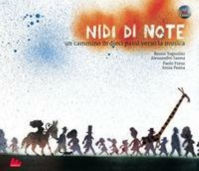 Nidi Di Note. Un Cammino In Dieci Passi Verso La Musica. Ediz. A Colori. Con CD Audio - Bruno Tognolini - Böcker -  - 9788836242627 - 