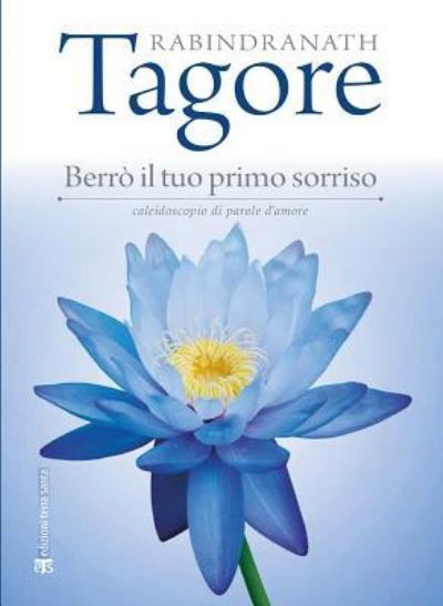 Berro Il Tuo Primo Sorriso - Sir Rabindranath Tagore - Książki - Edizioni Terra Santa - 9788862403627 - 5 października 2015