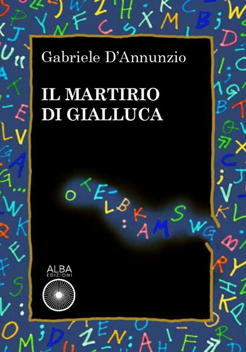 Cover for Gabriele D'Annunzio · Il Martirio Di Gialluca (Book)