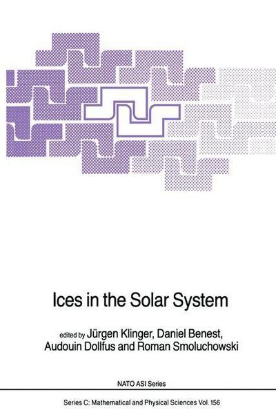 Cover for J Klinger · Ices in the Solar System - Nato Science Series C (Hardcover Book) (1985)