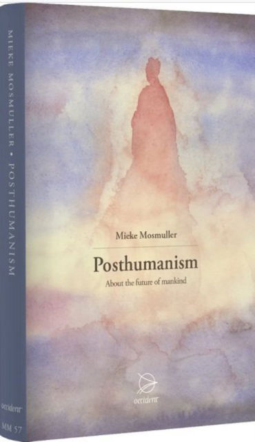 Cover for Mieke Mosmuller · Posthumanism: About the Future of Mankind (Paperback Book) (2022)