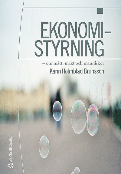 Cover for Karin Holmblad Brunsson · Ekonomistyrning : om mått, makt och människor (Book) (2005)