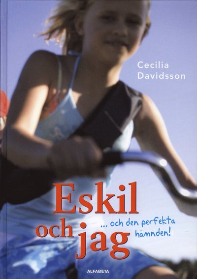 Cover for Cecilia Davidsson · Eskil och jag ... och den perfekta hämnden (Bound Book) (2008)