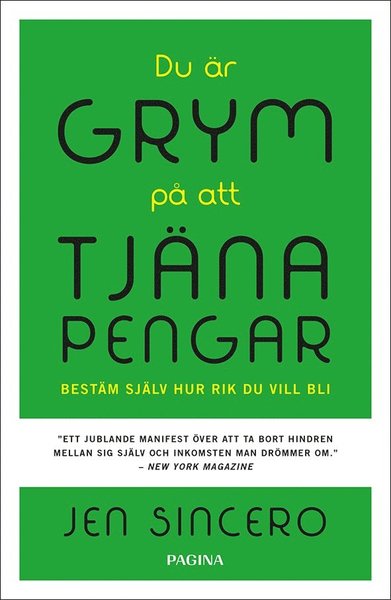 Cover for Jen Sincero · Du är grym på att tjäna pengar : bestäm själv hur rik du vill bli (Kartor) (2018)