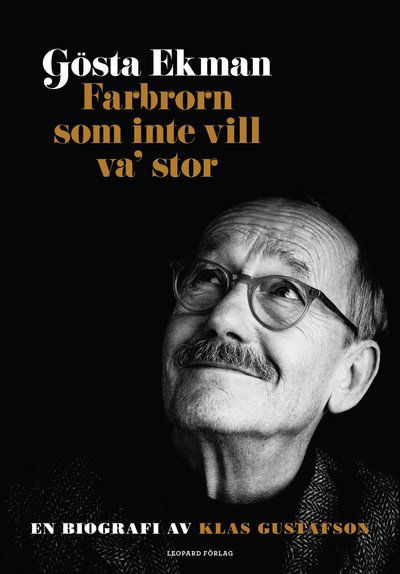 Gösta Ekman : farbrorn som inte vill va' stor - Klas Gustafson - Books - Leopard Förlag - 9789173432627 - August 3, 2010