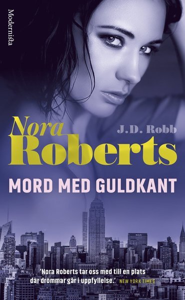 In Death: Mord med guldkant - Nora Roberts - Kirjat - Modernista - 9789178932627 - torstai 11. kesäkuuta 2020