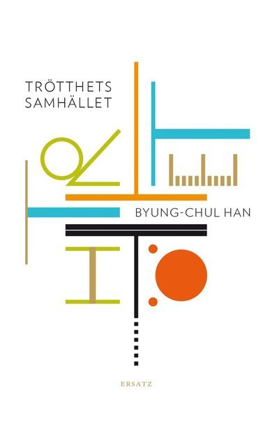 Cover for Byung-Chul Han · Trötthetssamhället (Inbunden Bok) (2013)