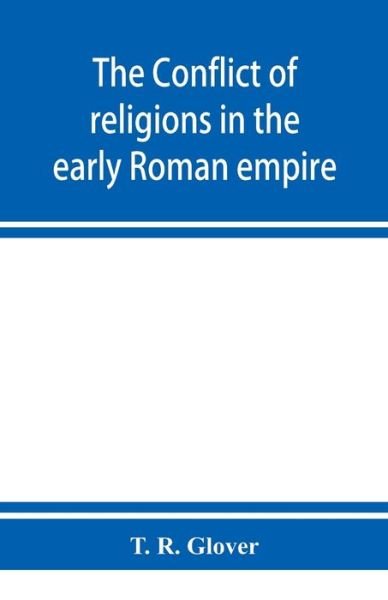 Cover for T R Glover · The conflict of religions in the early Roman empire (Pocketbok) (2019)