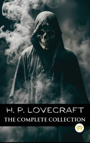 Cover for H P Lovecraft · H. P. Lovecraft: The Complete Collection (Gebundenes Buch) (2023)