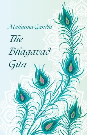 Cover for Mahatma Gandhi · The Bhagavad Gita by Mahatma Gandhi (Paperback Book) (2024)