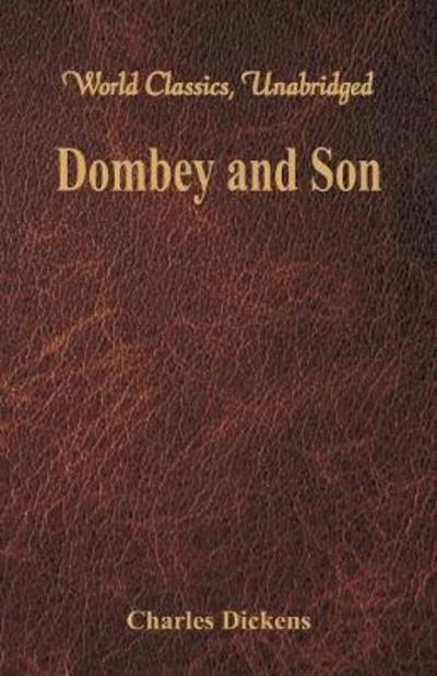 Dombey and Son - Charles Dickens - Bücher - Alpha Editions - 9789386423627 - 16. Februar 2018