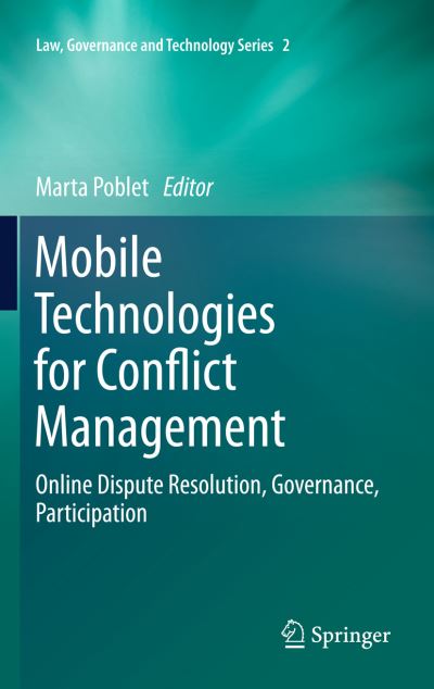 Marta Poblet · Mobile Technologies for Conflict Management: Online Dispute Resolution, Governance, Participation - Law, Governance and Technology Series (Paperback Book) [2011 edition] (2013)