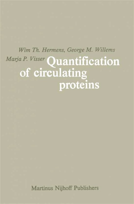 Cover for Wim Th. Hermens · Quantification of Circulating Proteins: Theory and applications based on analysis of plasma protein levels (Paperback Book) [Softcover reprint of the original 1st ed. 1982 edition] (2011)