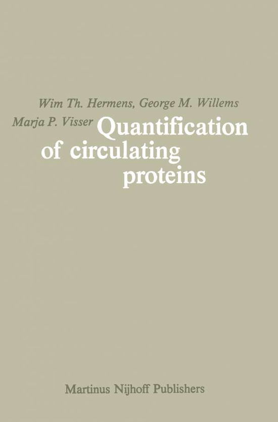 Cover for Wim Th. Hermens · Quantification of Circulating Proteins: Theory and applications based on analysis of plasma protein levels (Paperback Book) [Softcover reprint of the original 1st ed. 1982 edition] (2011)