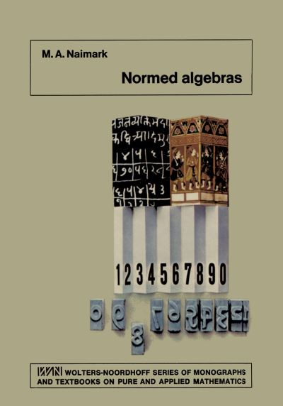 M.A. Naimark · Normed Algebras (Paperback Book) [Softcover reprint of the original 1st ed. 1972 edition] (2011)