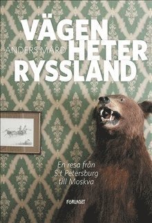 Cover for Anders Mård · Vägen heter Ryssland (Book) (2017)