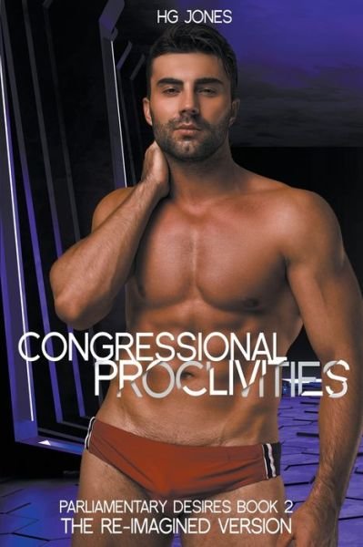 Cover for Hg Jones · Congressional Proclivities - Parliamentary Desires (Paperback Bog) (2022)