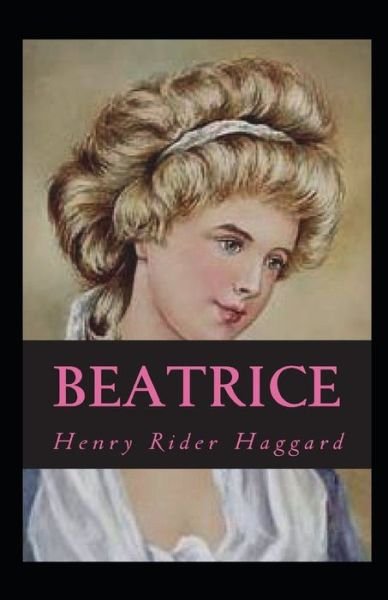 Cover for Henry Rider Haggard · Beatrice Annotated (Pocketbok) (2021)