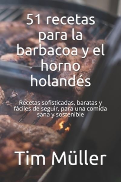 Cover for The German Kitchen · 51 recetas para la barbacoa y el horno holandes: Recetas sofisticadas, baratas y faciles de seguir, para una comida sana y sostenible (Paperback Book) (2021)