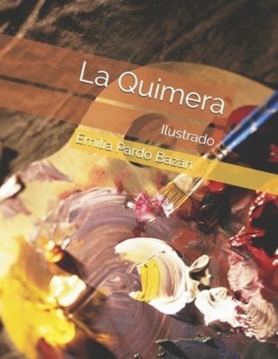 Cover for Emilia Pardo Bazan · La Quimera: Ilustrado (Paperback Book) (2021)