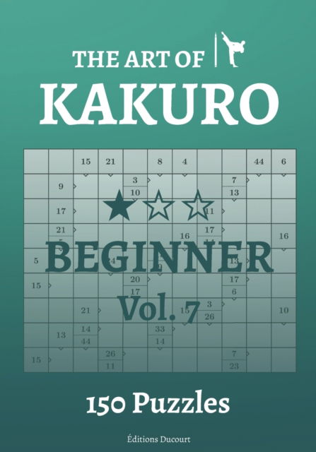 Cover for Editions Ducourt · The Art of Kakuro Beginner Vol.7 - The Art of Kakuro (Paperback Book) (2021)