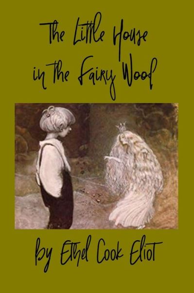 Cover for Ethel Cook Eliot · The Little House in the Fairy Wood (Pocketbok) (2020)