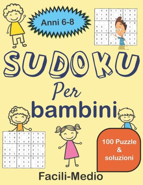 Cover for Shima Lach · Sudoku Per Bambini 6-8 Anni Facili-Medio (Paperback Book) (2020)