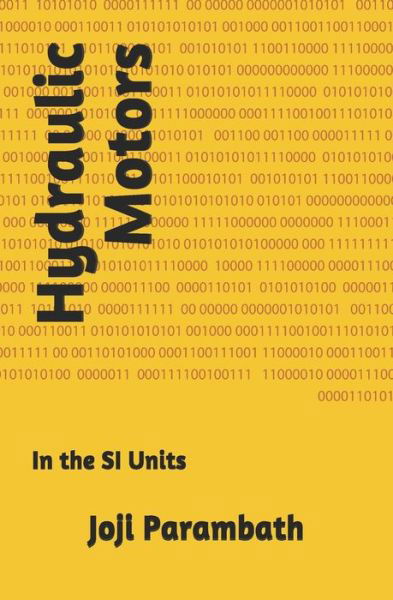 Cover for Joji Parambath · Hydraulic Motors: In the SI Units - Industrial Hydraulic Book Series (in the Si Units) (Paperback Bog) (2020)